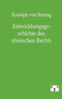 Entwicklungsgeschichte des roemischen Rechts