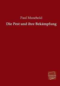 Die Pest und ihre Bekämpfung