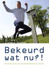 Bekeurd, Wat Nu?!