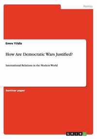 How Are Democratic Wars Justified?