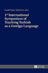 1st International Symposium of Teaching Turkish as a Foreign Language