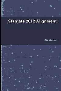 Stargate 2012 Alignment