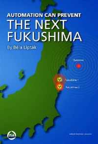 Automation Can Prevent the Next Fukushima