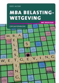 MBA Belastingwetgeving Opgavenboek