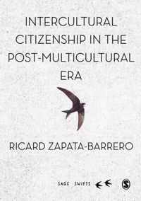 Intercultural Citizenship in the Post-Multicultural Era