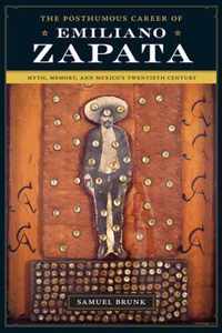 The Posthumous Career of Emiliano Zapata