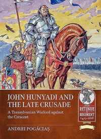 John Hunyadi and the Late Crusade