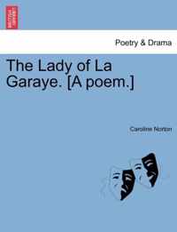 The Lady of La Garaye. [A Poem.]