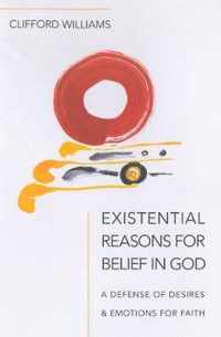 Existential Reasons for Belief in God