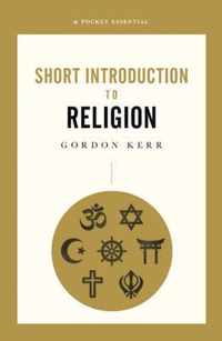 Short Introduction To Religion, A Pocket Essential