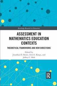 Assessment in Mathematics Education Contexts