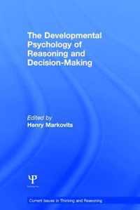 The Developmental Psychology of Reasoning and Decision-Making