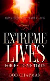 Extreme Lives for Extreme Times