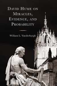 David Hume on Miracles, Evidence, and Probability