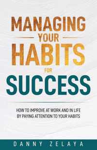 Managing Your Habits for Success