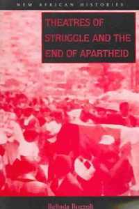 Theatres of Struggle and the End of Apartheid