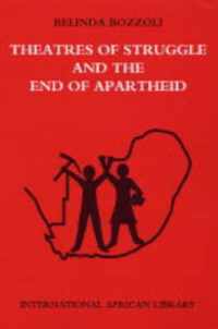 Theatres of Struggle and the End of Apartheid