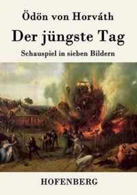 Der jüngste Tag: Schauspiel in sieben Bildern