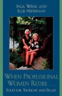 When Professional Women Retire...