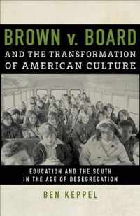 Brown v. Board and the Transformation of American Culture