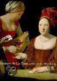 Georges De LA Tour and His World