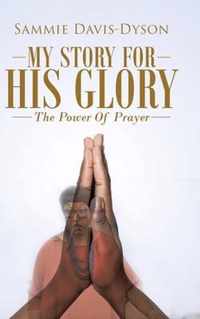 My Story for His Glory