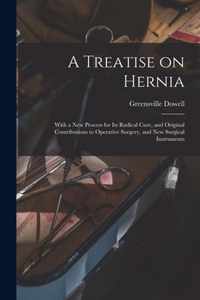 A Treatise on Hernia