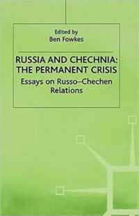 Russia and Chechnia: The Permanent Crisis