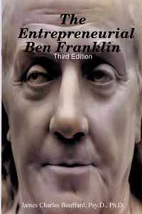 The Entrepreneurial Ben Franklin - Third Edition