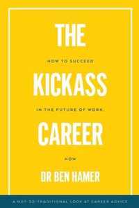 The Kickass Career