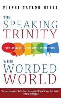 The Speaking Trinity and His Worded World