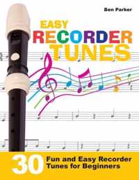 Easy Recorder Tunes - 30 Fun and Easy Recorder Tunes for Beginners!