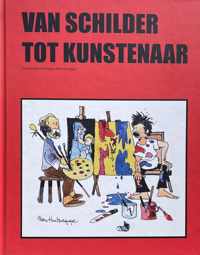 Van Schilder Tot Kunstenaar - Ben Hulsegge - Boek