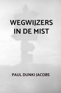 Wegwijzers in de mist