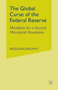 The Global Curse of the Federal Reserve