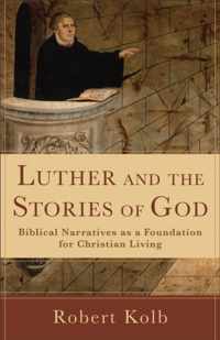 Luther And The Stories Of God