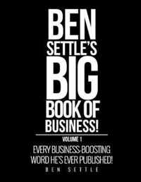 Ben Settle's Big Book of Business!