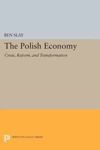 The Polish Economy - Crisis, Reform, and Transformation