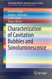 Characterization of Cavitation Bubbles and Sonoluminescence