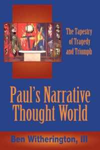 Paul's Narrative Thought World