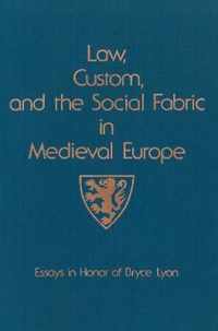 Law, Custom, and the Social Fabric in Medieval Europe