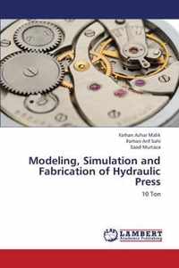 Modeling, Simulation and Fabrication of Hydraulic Press