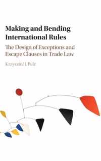 Making and Bending International Rules