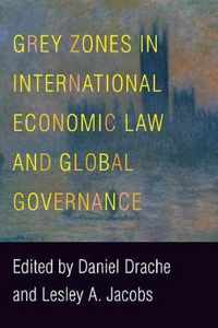 Grey Zones in International Economic Law and Global Governance