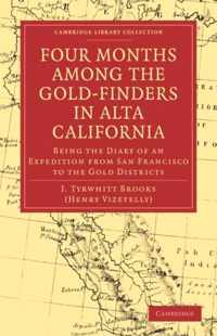 Four Months among the Gold-Finders in Alta California