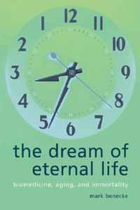 The Dream of Eternal Life