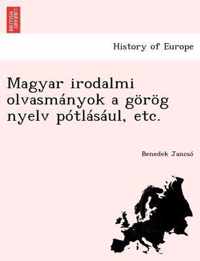 Magyar Irodalmi Olvasm Nyok A G R G Nyelv P Tl S UL, Etc.