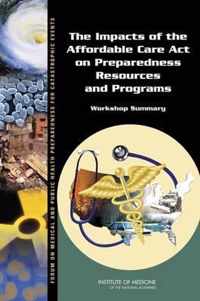 The Impacts of the Affordable Care Act on Preparedness Resources and Programs