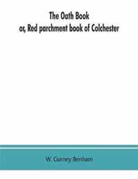 oath book; or, Red parchment book of Colchester