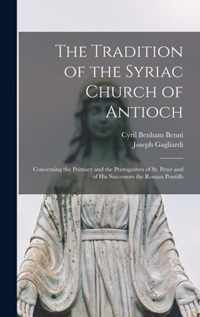 The Tradition of the Syriac Church of Antioch